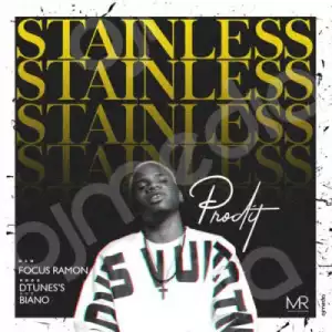 Prodit - Stainless ( Prod. By Dtunes)